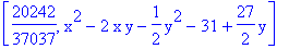 [20242/37037, x^2-2*x*y-1/2*y^2-31+27/2*y]
